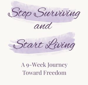 Season 3 Stop Surviving and Start Living Resource Guide